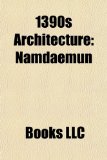 1390s Architecture Namdaemun N/A 9781156340769 Front Cover