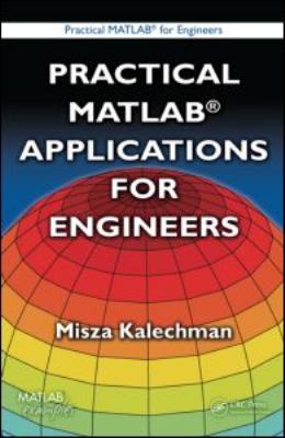 Practical MATLAB Applications for Engineers   2008 9781420047769 Front Cover