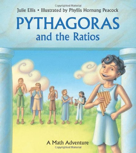 Pythagoras and the Ratios A Math Adventure  2010 9781570917769 Front Cover