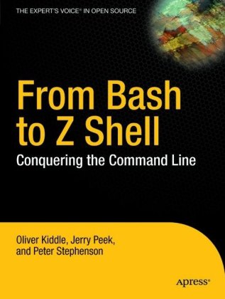From Bash to Z Shell Conquering the Command Line  2004 9781590593769 Front Cover