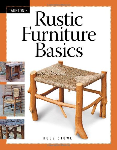 Rustic Furniture Basics   2009 9781600850769 Front Cover