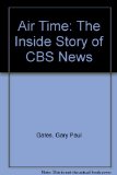 Air Time The Inside Story of CBS News N/A 9780060114770 Front Cover