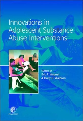 Innovations in Adolescent Substance Abuse Interventions   2001 9780080435770 Front Cover