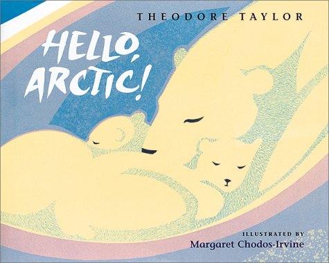 Hello, Arctic!   2000 9780152015770 Front Cover