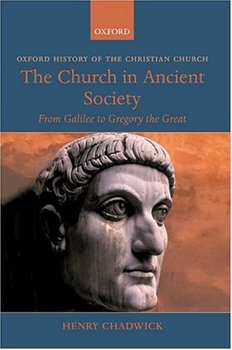 Church in Ancient Society From Galilee to Gregory the Great  2003 9780199265770 Front Cover