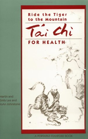 Ride the Tiger to the Mountain Tai Chi for Health N/A 9780201180770 Front Cover