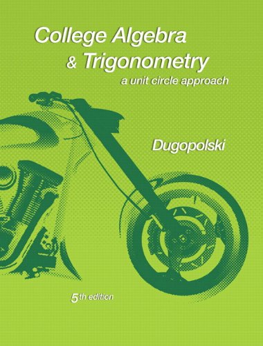 College Algebra and Trigonometry A Unit Circle Approach 5th 2011 9780321644770 Front Cover