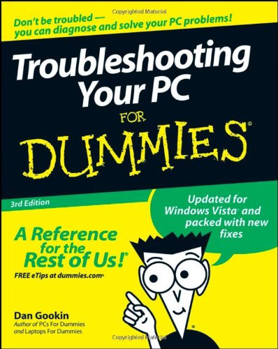 Troubleshooting Your PC for Dummies  3rd 2008 9780470230770 Front Cover