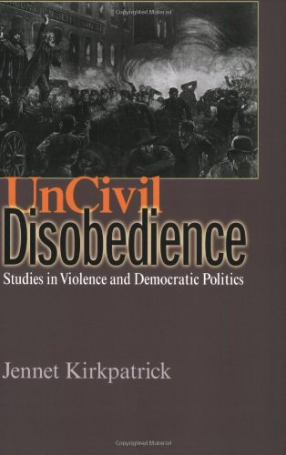 Uncivil Disobedience Studies in Violence and Democratic Politics  2009 9780691138770 Front Cover