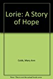 Lorie : A Story of Hope N/A 9780840756770 Front Cover