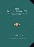 British Empire V1 Its Past, Its Present and Its Future (1909) N/A 9781169791770 Front Cover