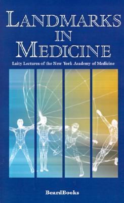 Landmarks in Medicine Laity Lectures of the New York Academy of Medicine N/A 9781587980770 Front Cover
