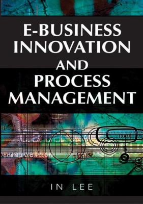 Advances in e-Business Research E-Business Innovation and Research  2007 9781599042770 Front Cover