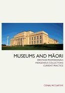 Museums and Maori Heritage Professionals, Indigenous Collections, Current Practice  2011 9781611320770 Front Cover