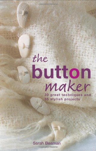 Button Maker Creating Hand-Crafted Buttons  2006 9781843402770 Front Cover