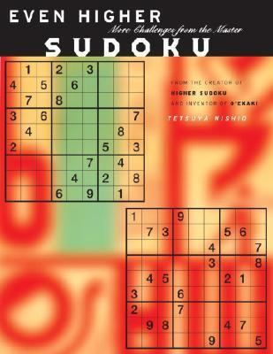 Even Higher Sudoku More Challenges from the Japanese Master N/A 9781932234770 Front Cover