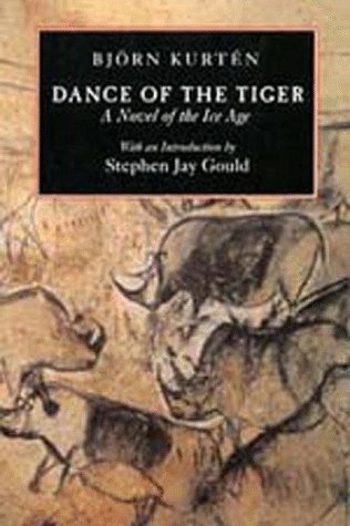 Dance of the Tiger A Novel of the Ice Age  1995 9780520202771 Front Cover