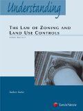 Understanding the Law of Zoning and Land Use Controls:   2013 9780769863771 Front Cover