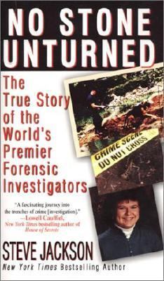 No Stone Unturned The True Story of the World's Premier Forensic Investigators  2006 9780786015771 Front Cover
