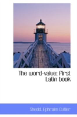 Word-Value; First Latin Book  N/A 9781113225771 Front Cover