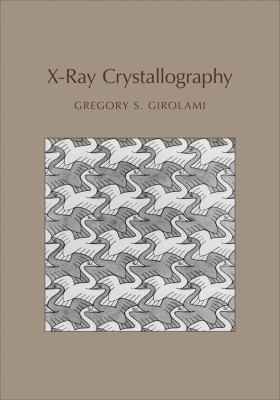 X-Ray Crystallography   2015 9781891389771 Front Cover