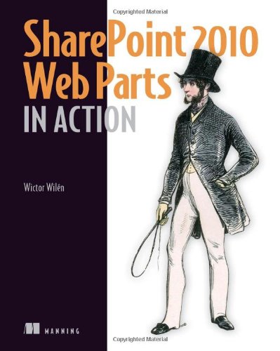 SharePoint 2010 Web Parts in Action   2011 (Revised) 9781935182771 Front Cover