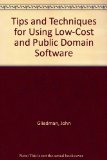 Tips and Techniques for Using Low-Cost and Public Domain Software N/A 9780070234772 Front Cover