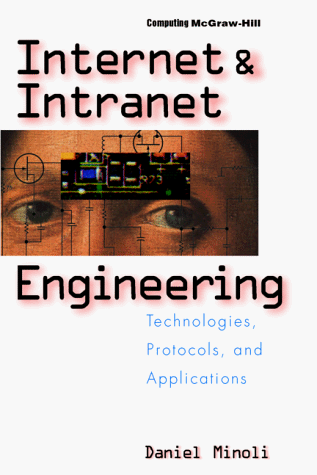 Internet Engineering Technologies, Protocols and Applications  1997 9780070429772 Front Cover