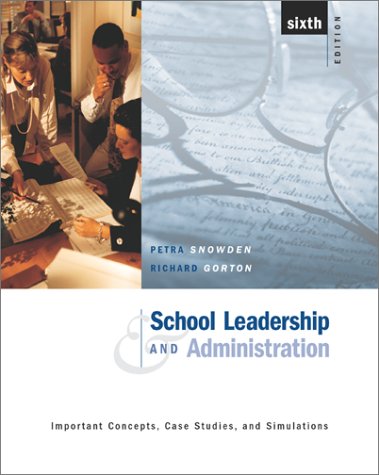School Leadership and Administration Important Concepts, Case Studies, and Simulations 6th 2002 9780072397772 Front Cover