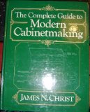 Complete Guide to Modern Cabinetmaking  1988 9780131601772 Front Cover