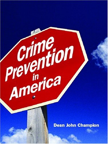 Crime Prevention in America   2007 9780132253772 Front Cover