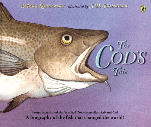 Cod's Tale A Biography of the Fish That Changed the World!  2014 9780147512772 Front Cover