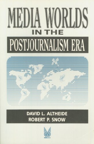 Media Worlds in the Postjournalism Era  N/A 9780202303772 Front Cover