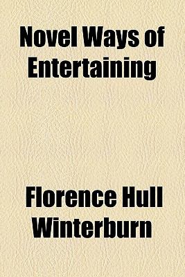 Novel Ways of Entertaining  N/A 9780217521772 Front Cover