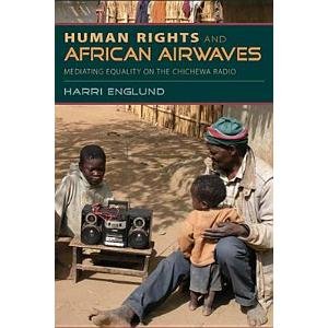 Human Rights and African Airwaves Mediating Equality on the Chichewa Radio  2011 9780253356772 Front Cover