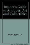 Insider's Guide to Antiques, Art and Collectibles N/A 9780346122772 Front Cover