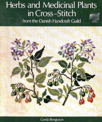 Herbs and the Medicinal Plants in Cross-Stitch : From the Danish Handcraft Guild  1979 9780442206772 Front Cover