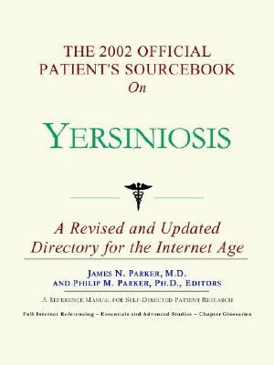 2002 Official Patient's Sourcebook on Yersiniosis  N/A 9780597829772 Front Cover