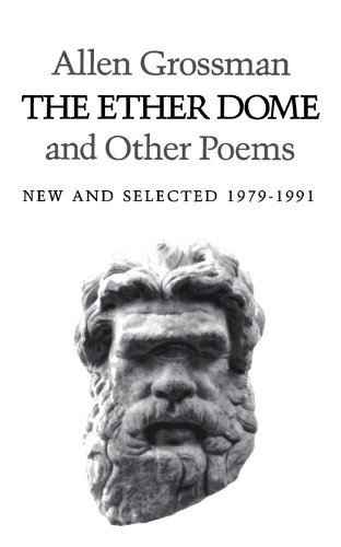Ether Dome and Other Poems New and Selected 1979-1991 N/A 9780811211772 Front Cover