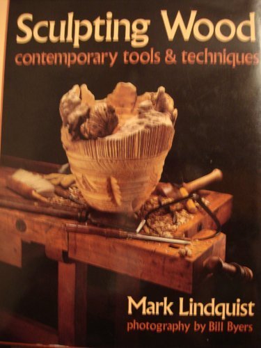 Sculpting Wood Contemporary Tools and Techniques N/A 9780871921772 Front Cover