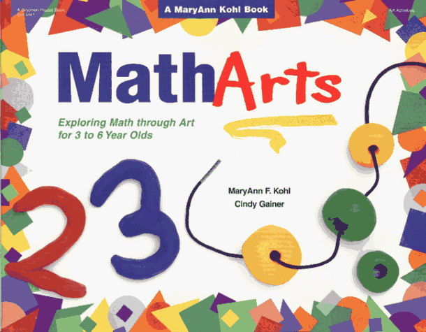 MathArts Exploring Math Through Art for 3 to 6 Year Olds N/A 9780876591772 Front Cover
