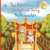 Adventures of Starlight and Sunny Book One in, the Adventures of Starlight and Sunny Series, ?the Princess Path?, How to Be True with Good Deeds; N/A 9780991951772 Front Cover