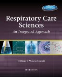 Respiratory Care Sciences: An Integrated Approach  2014 9781133594772 Front Cover