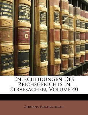 Entscheidungen des Reichsgerichts in Strafsachen N/A 9781148907772 Front Cover
