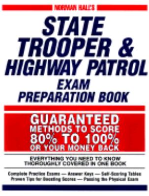 State Trooper and Highway Patrol Exam Preparation Book Guaranteed Methods to Score 80% to 100% or Your Money Back  1997 9781580620772 Front Cover