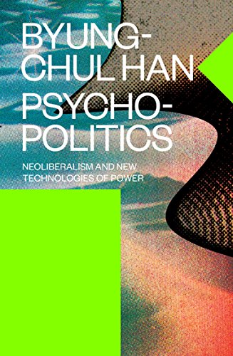 Psychopolitics: Neoliberalism and New Technologies of Power  2017 9781784785772 Front Cover