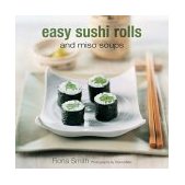 Easy Sushi Rolls and Miso Soups N/A 9781841725772 Front Cover