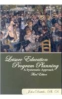 Leisure Education Program Planning A Systematic Approach 3rd 2008 9781892132772 Front Cover