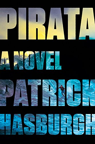 Pirata A Novel  2018 9780062742773 Front Cover
