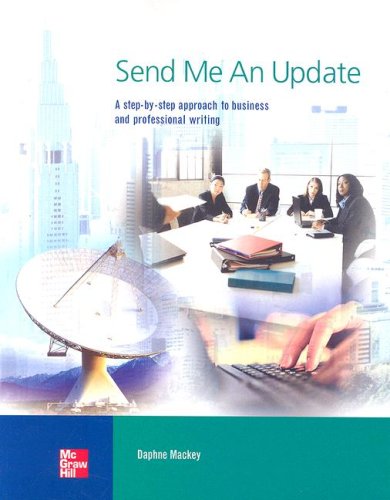 Send Me an Update A Step-by-Step Approach to Business and Professional Writing  2006 9780073533773 Front Cover